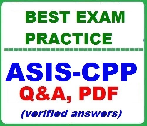 ASIS CPP - Best Exam Practice Q&A -Certified Protection Professional