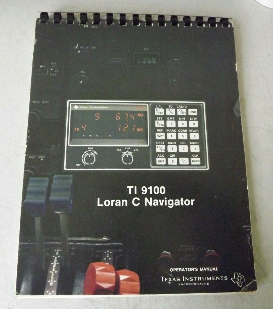 TEXAS INSTRUMENTS TI 9100 LORAN C NAVIGATOR OPERATOR'S MANUAL