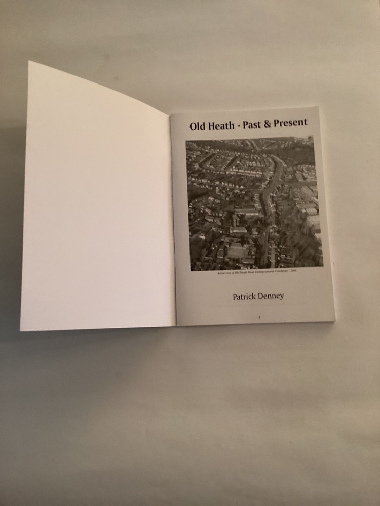 Old Heath Past & Present, Patrick Denney, 2006