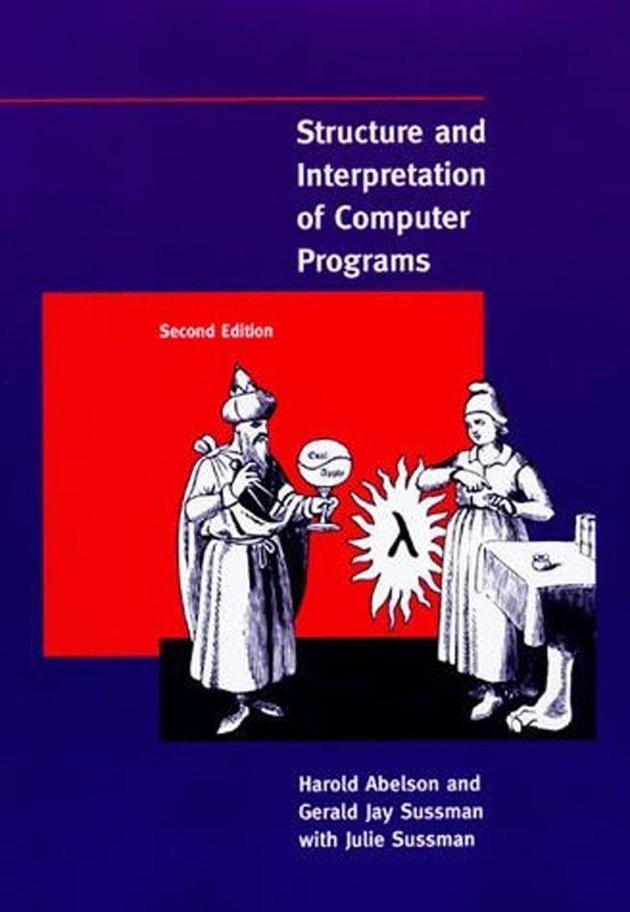 Structure and Interpretation of Computer Programs - 2nd Edition (MIT...