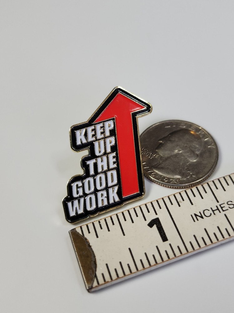 Keep Up The Good Work Recognition Award Lapel Pin