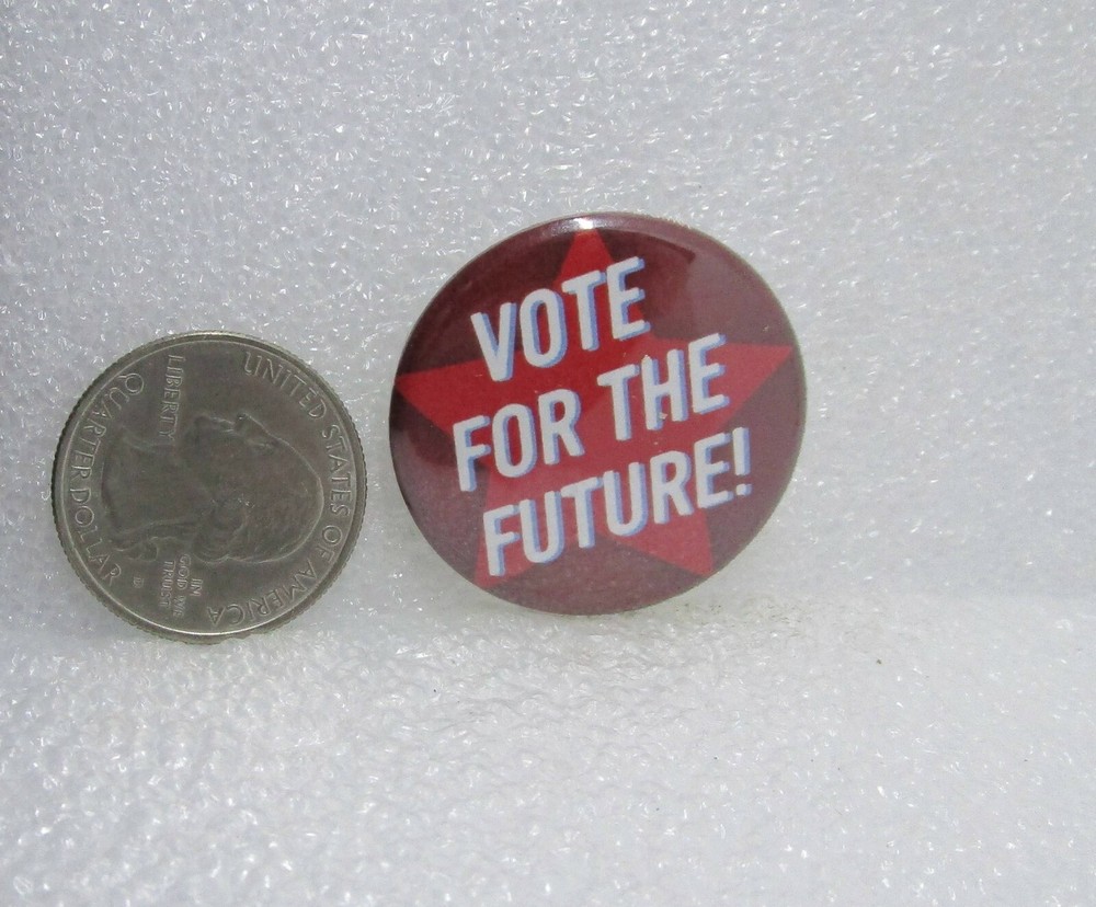 Vote For The Future! Button Pin
