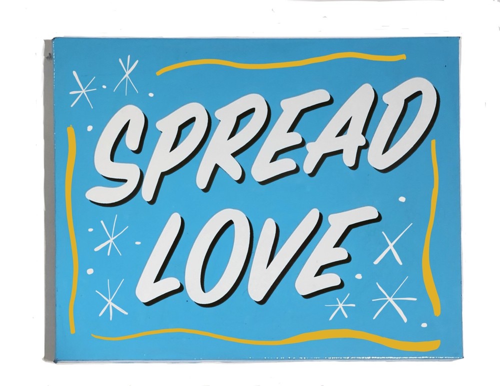 Hand Painted Spread Love sign 10x 8 on Canvas