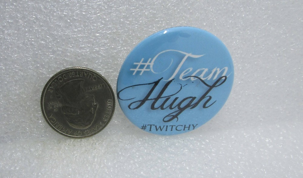 Team Hugh Twitchy Button Pin
