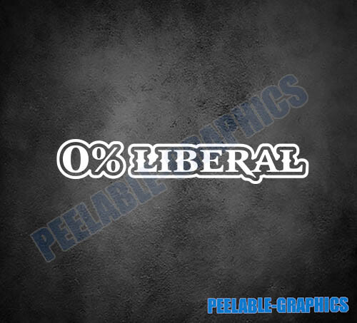 0% Liberal Decal Bumper Sticker, laptop, windshield, Conservative