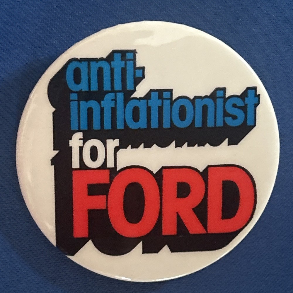 anti-inflationist for FORD  2 1/4” pinback button pin