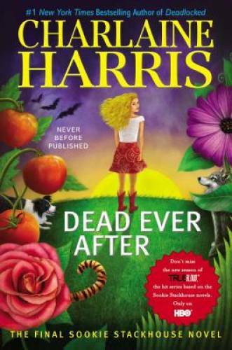 Dead Ever After (Sookie Stackhouse/True Blood) - Hardcover - GOOD