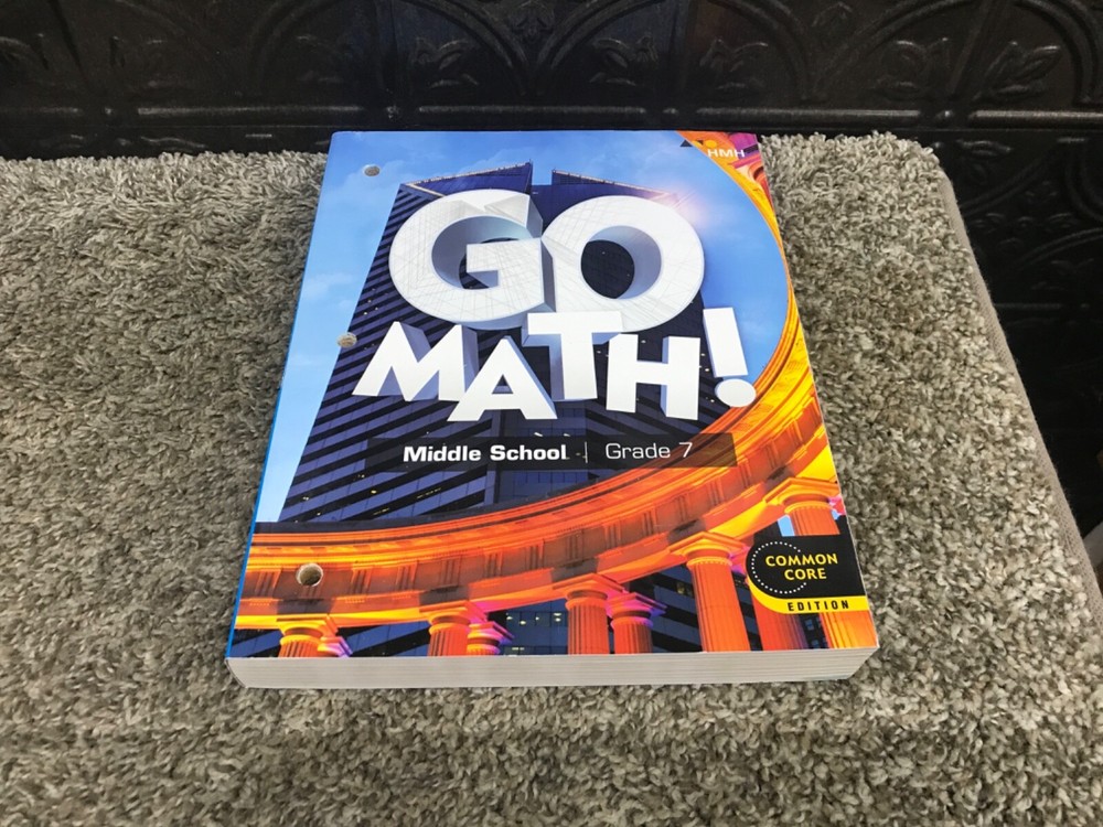 Go Math Middle School Grade 7 Text Book Common Core Edition