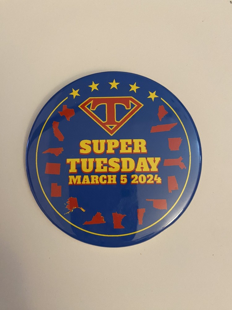 Super Tuesday March 2024 Pin Back Button P50