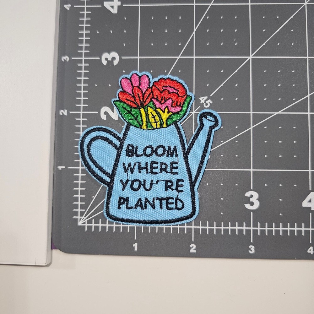 Bloom Where You're Planted Iron-On Patch