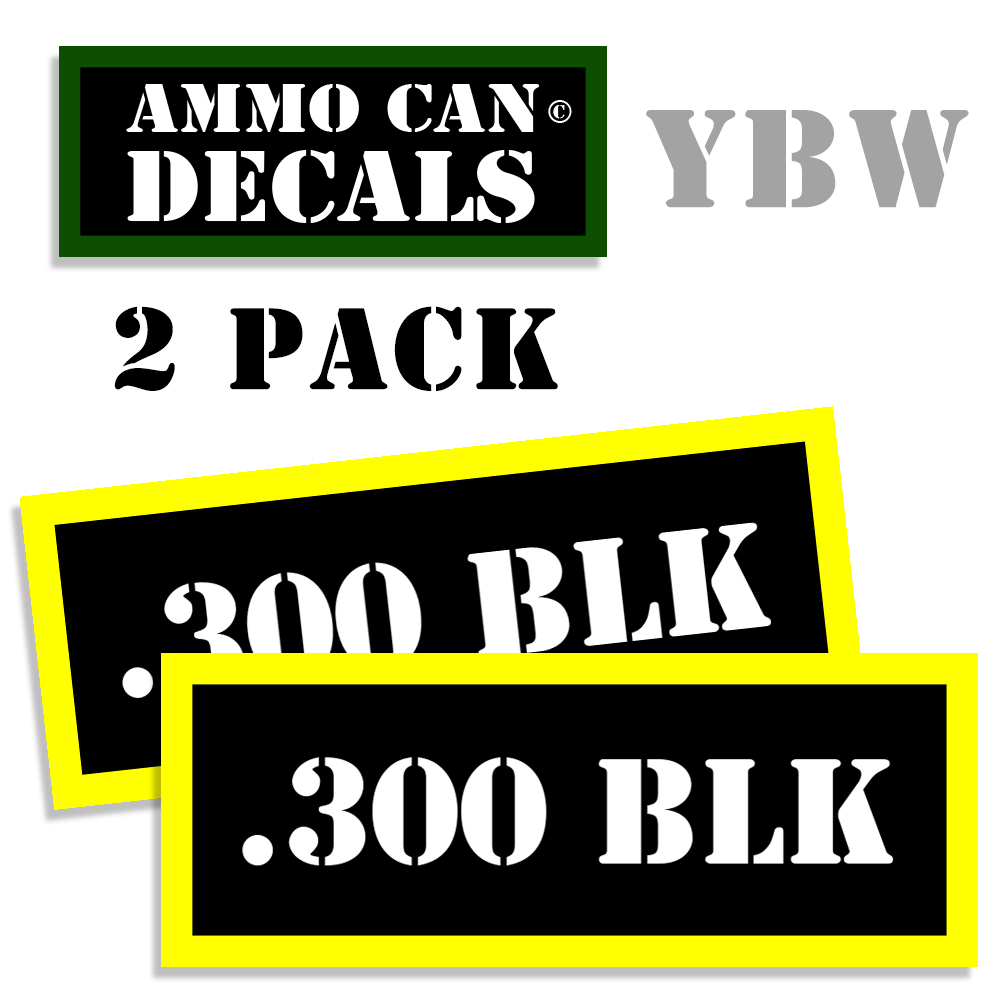 300 BLK Ammo Label Decals Box Stickers decals - 2 Pack BLYW
