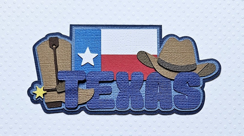 Texas Title. Scrapbook, Card making Paper Piecing