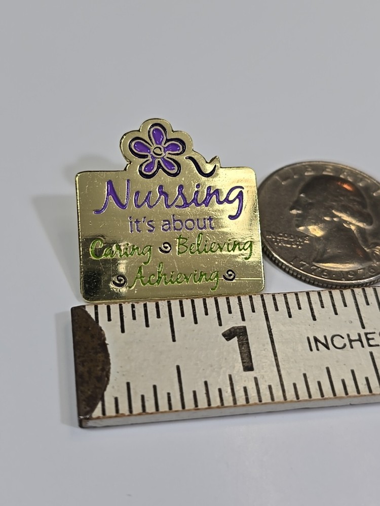 Nursing Lapel Pin It's About Caring & Believing & Achieving