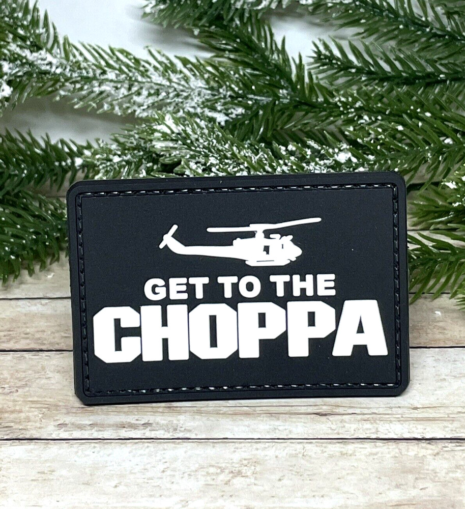 Get To The Choppa PVC Patch - Tactical Morale Patch  - Hook Back Gun Patch