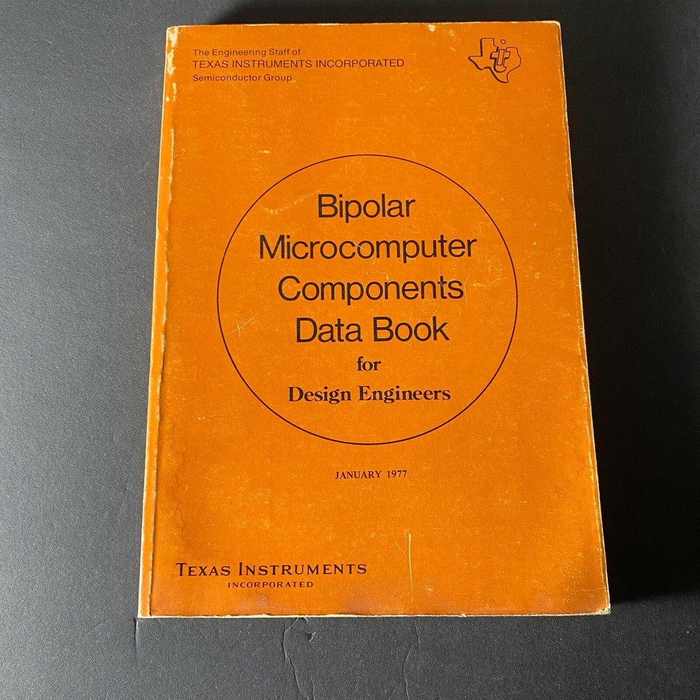 Texas Instruments, The Bipolar Microcomputer Components Data Book, Vintage 1977