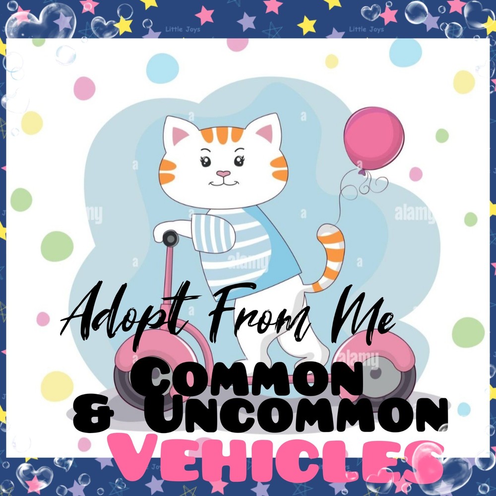 🌟 Uncommon & Common 🌟 🛼 Vehicles 🚙🛹 Old & Cheap 🌺 Adopt (Stuff) Today! 🌺
