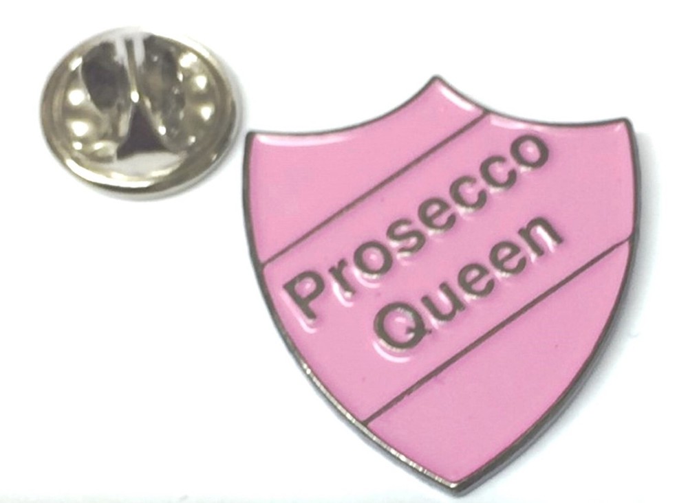 Prosecco Queen Pin Badge - Free postage