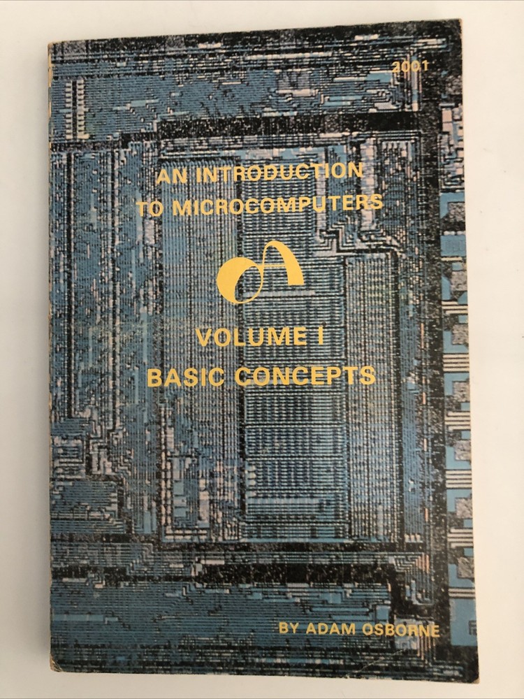 1976 An Introduction To Microcomputers - Adam Osborne Volume 1 Basic Concepts