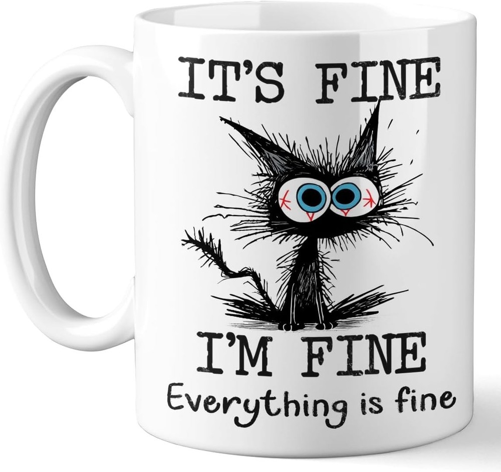 Black Cat It’s Fine Everything Funny Coffee Mug 11oz