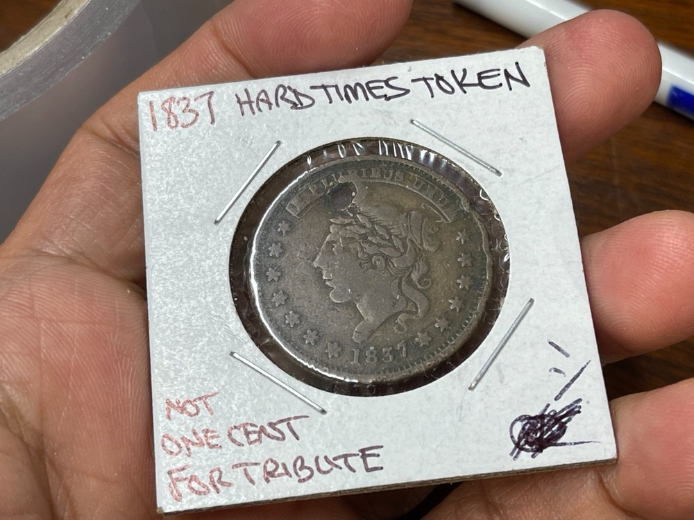 1837 Not One Cent Hard Time Token Damaged