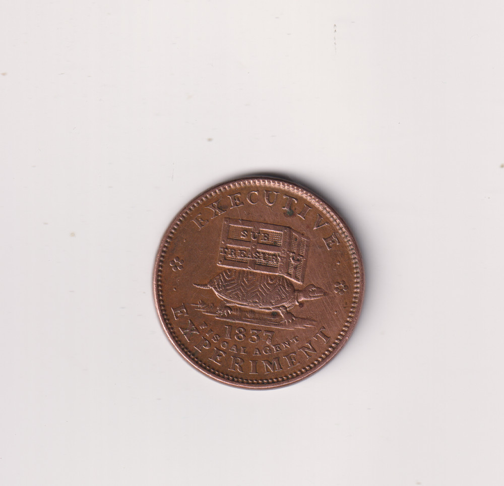 Executive Experiment illustrious predecessor hard times 1837 HIGH GRADE TOKEN