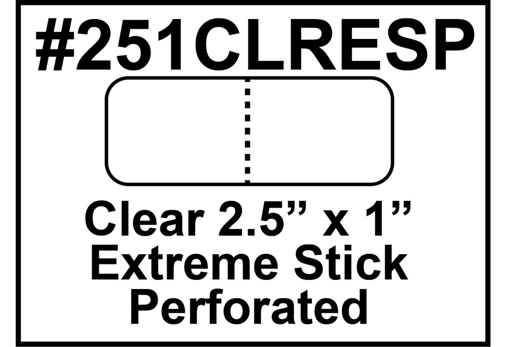 Clear Extreme Stick Perforated Rectangular Labels 2.5 x 1 500 Roll #251CLRESP