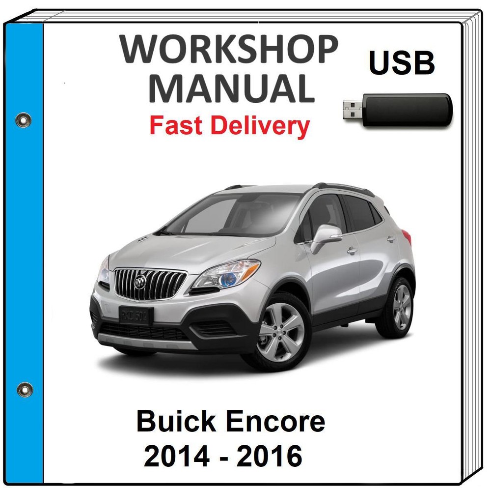 BUICK ENCORE 2014 2015 2016 SERVICE REPAIR WORKSHOP MANUAL USB