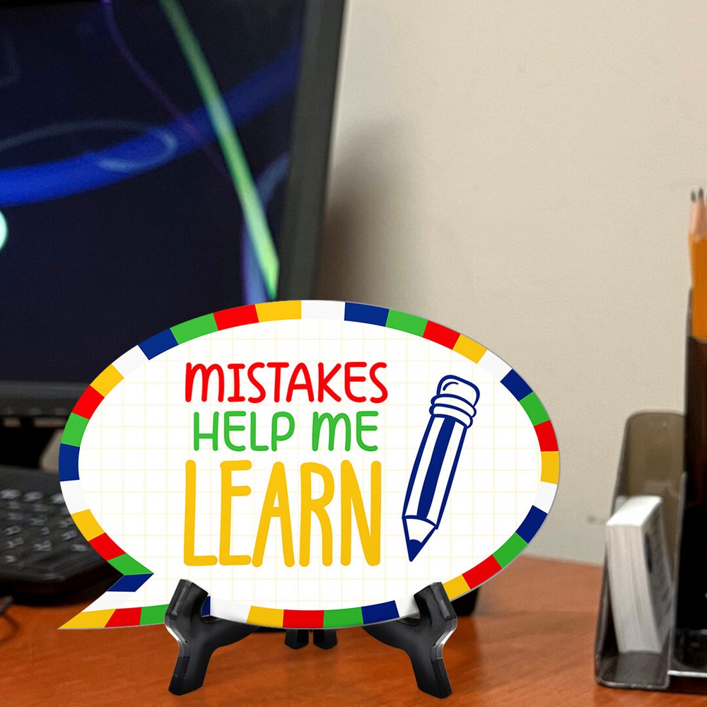 Mistakes Help Me Learn Speech Bubble Table Sign With Acrylic Stand (6” x 4”)
