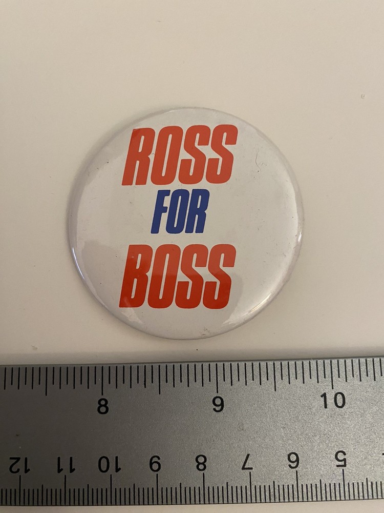 Ross For Boss Pin Back Button P97