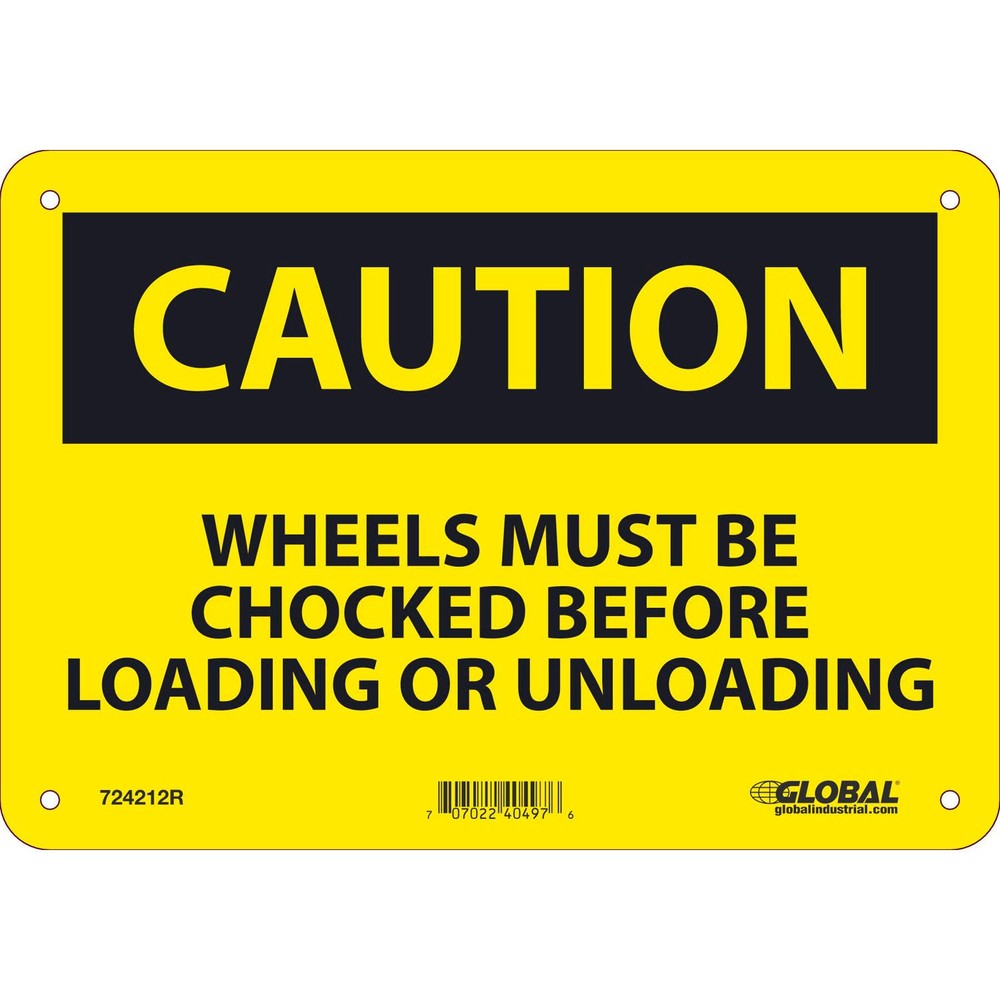 Caution Wheels Must Be Chocked Before Loading Sign 7x10 Rigid Plastic