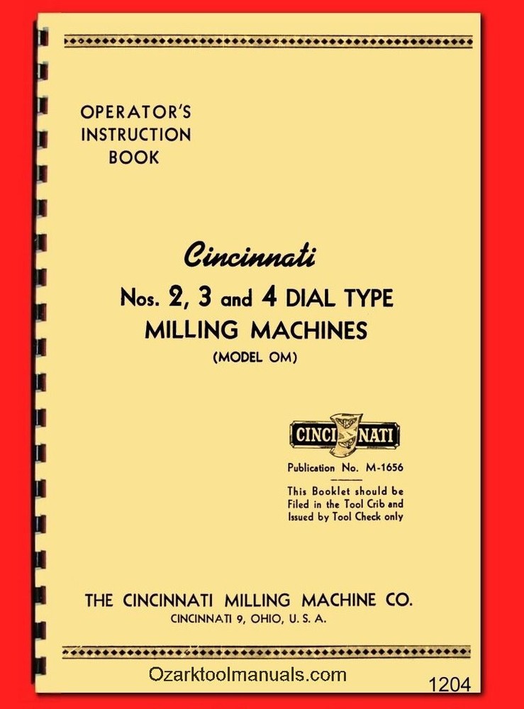 Cincinnati 2,3,4 Dial Type Horizontal-Vertical Milling Machine OM Manual 1204