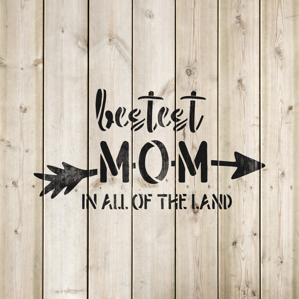Bestest Mom Stencil - Durable & Reusable Mylar Stencils