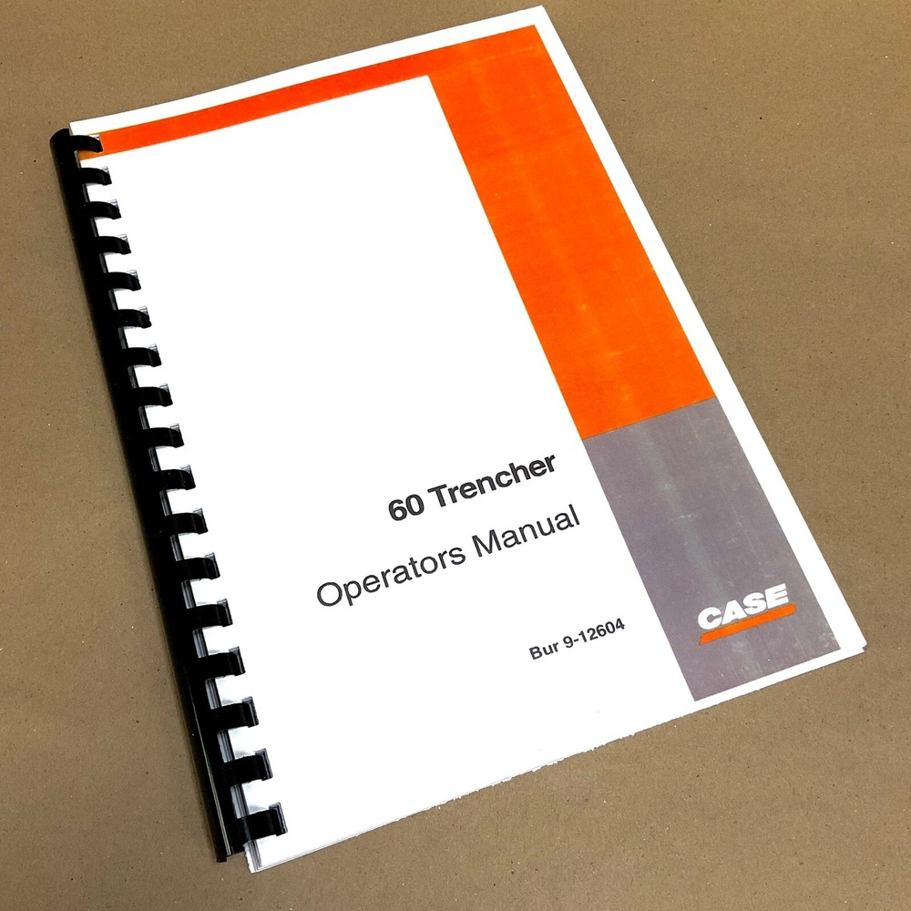 Operators Owners Manual for Case 60 Trencher Includes Parts Catalog