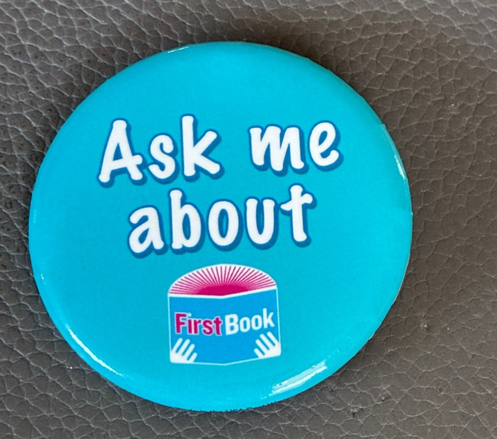 Ask Me About First Book  Button Pin  (2-1/4")