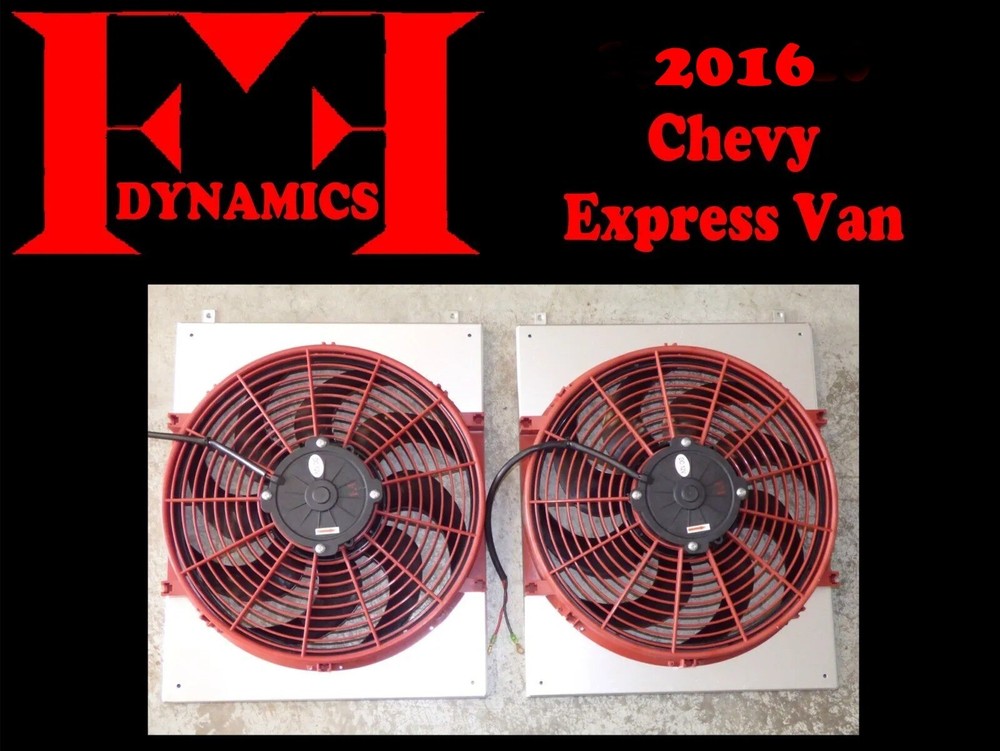 FF DYNAMICS EXTREME ELECTRIC COOLING FAN SYSTEM: CHEVY EXPRESS VAN 2016