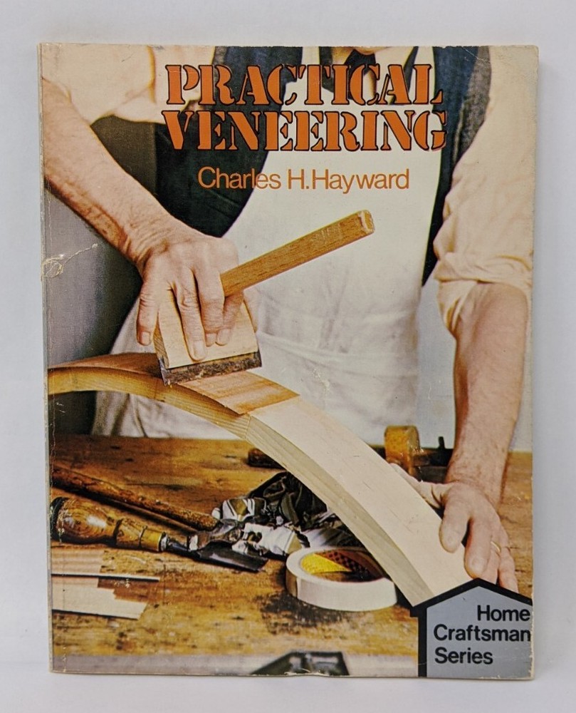Practical Veneering - Charles Hayward - 1979