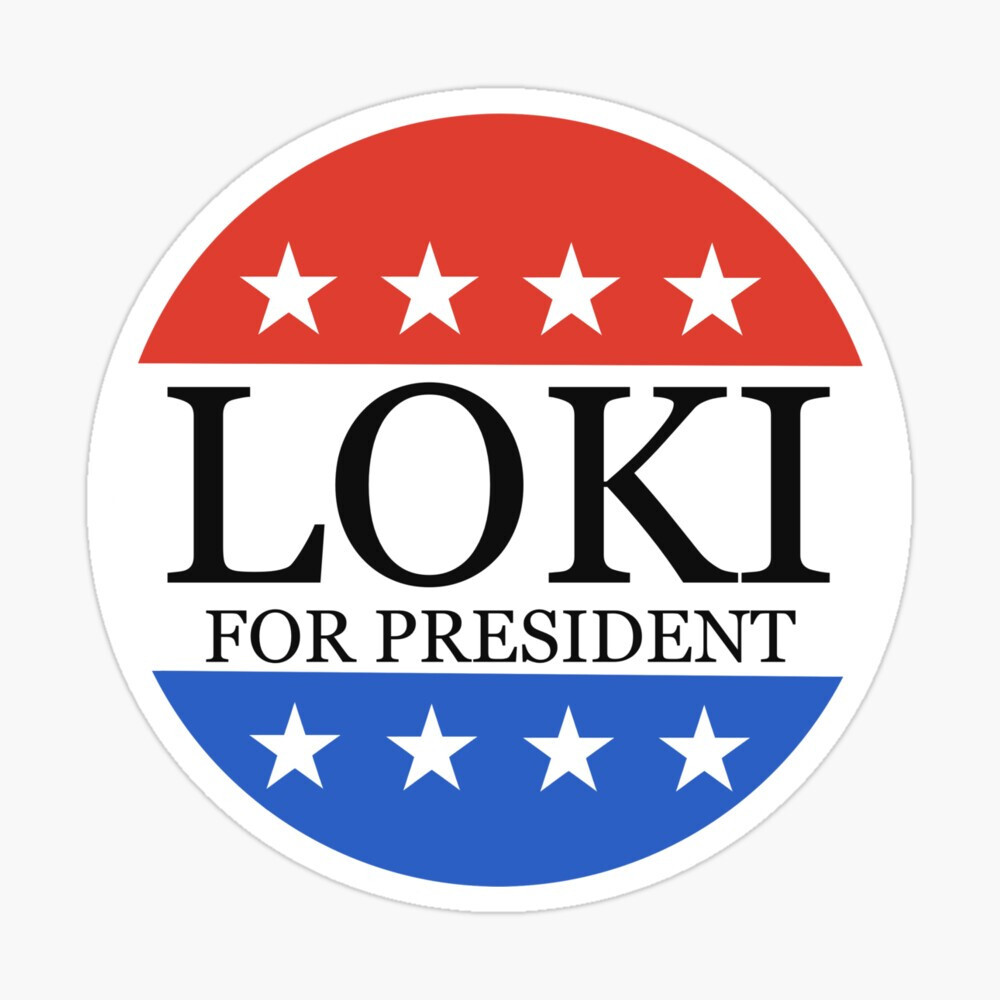 LOKI FOR PRESIDENT PINBACK BUTTON 2.25" (58mm)