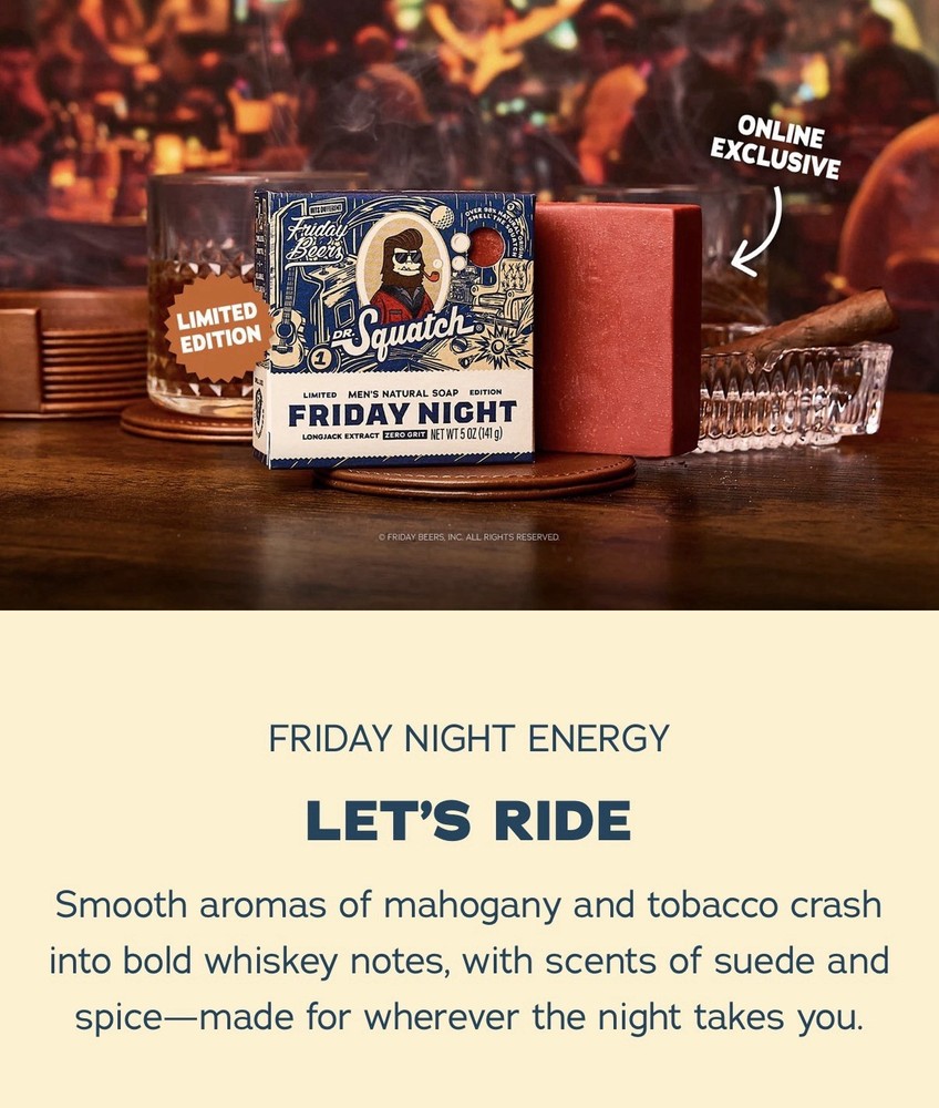 FRIDAY NIGHT ~ Limited Edition, Online Exclusive - Dr Squatch Dr. Squatch  🥃