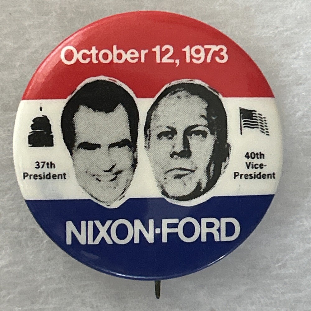 October 12, 1973 Nixon Ford  1 3/4” pinback button pin