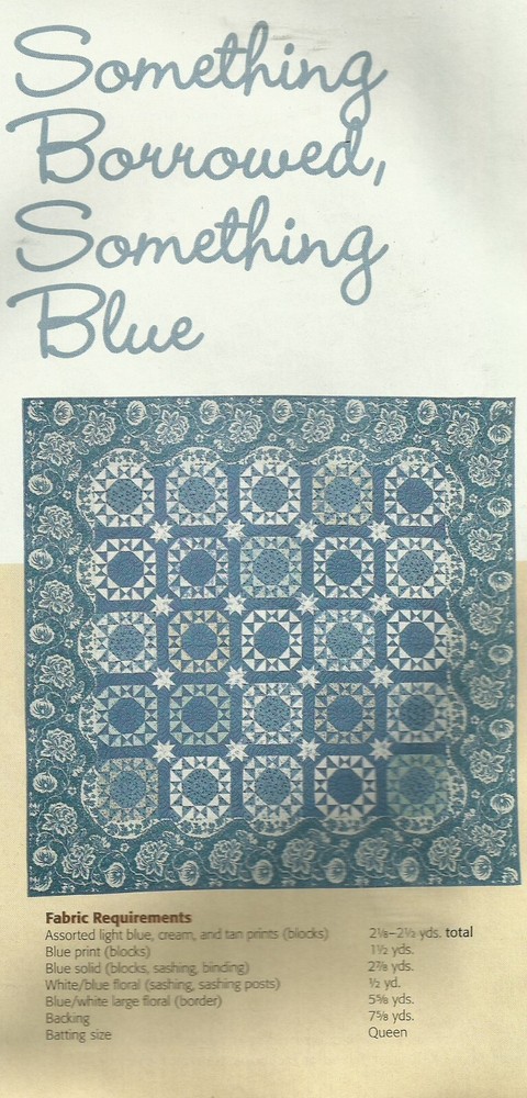 B0255 SOMETHING BORROWED, SOMETHING BLUE QUILT PATTERN/INSTRUCTIONS
