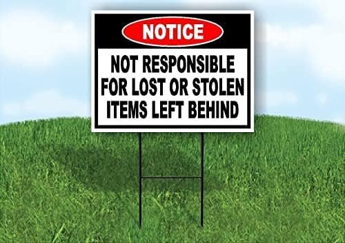 Notice Not responsible for lost or stolen items left behind - Single Sided...