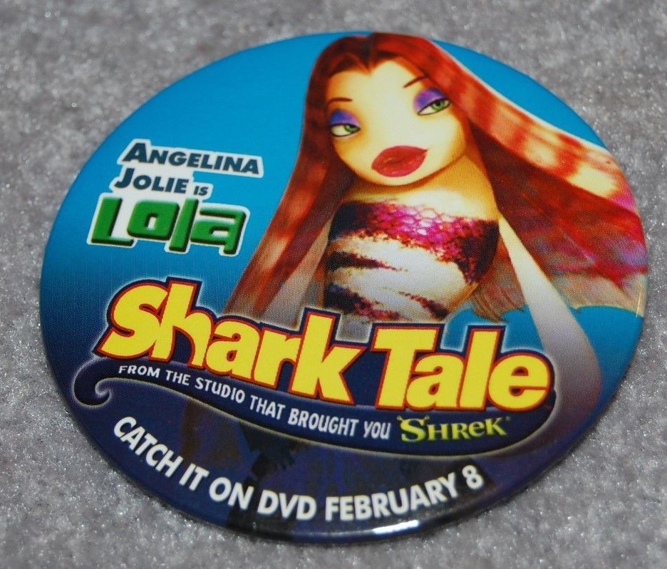 SHARK TALE-LOLA METAL PINBACK BUTTON