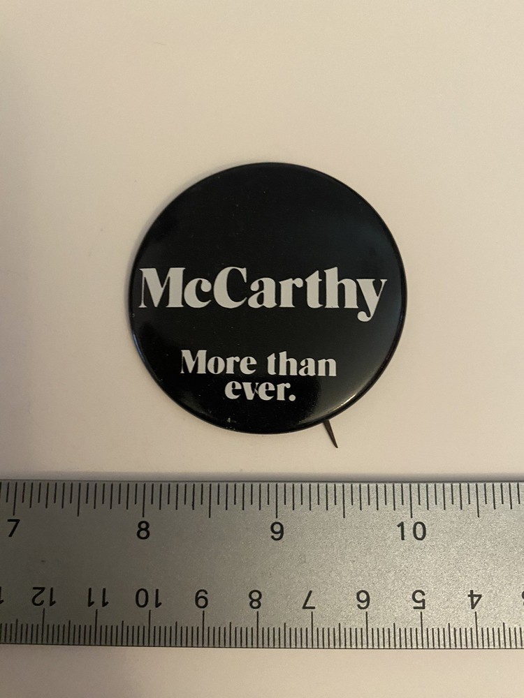 McCarthy More Than Ever Pin Back Button P125