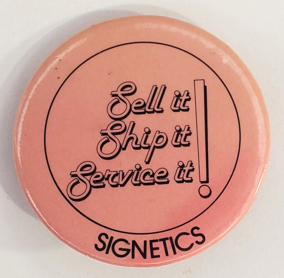 Vintage Signetics Electronics  Sell It Ship It Service It  Pinback Button