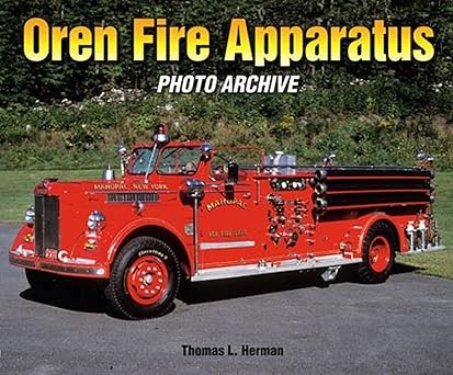 Oren Fire Apparatus Photo Archive Paperback