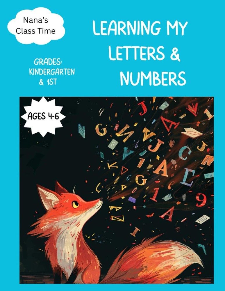 Learning My Letters & Numbers Workbook:: Nana's Class Time: Grades Kindergart...