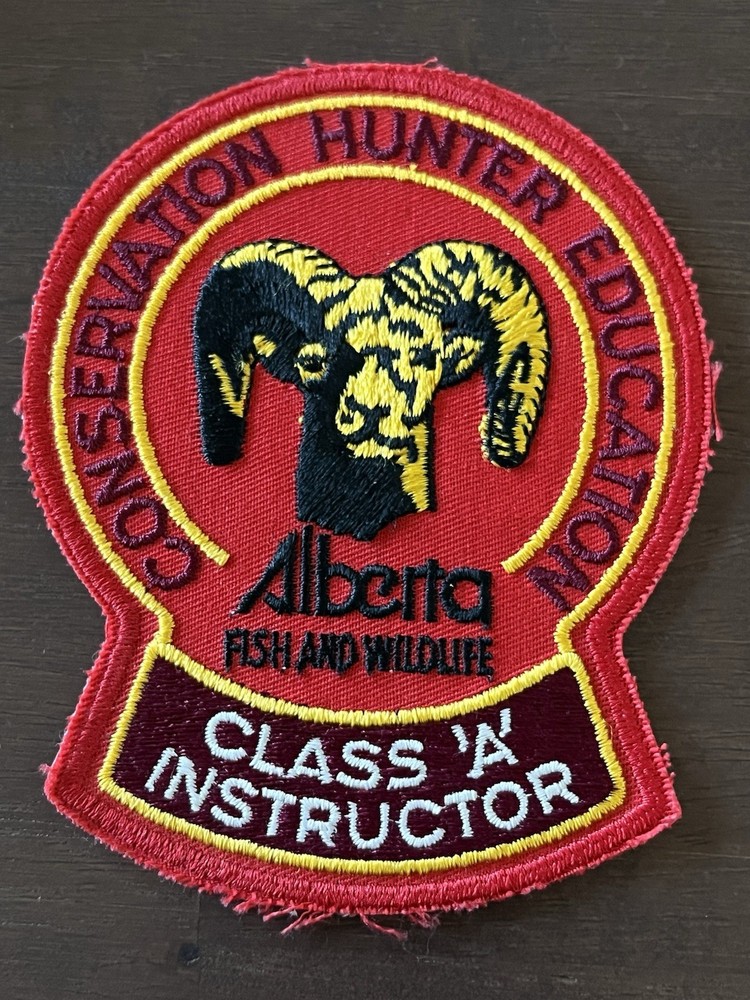ALBERTA FISH & WILDLIFE CONSERVATION HUNTER EDUCATION CLASS "A" INSTRUCTOR PATCH