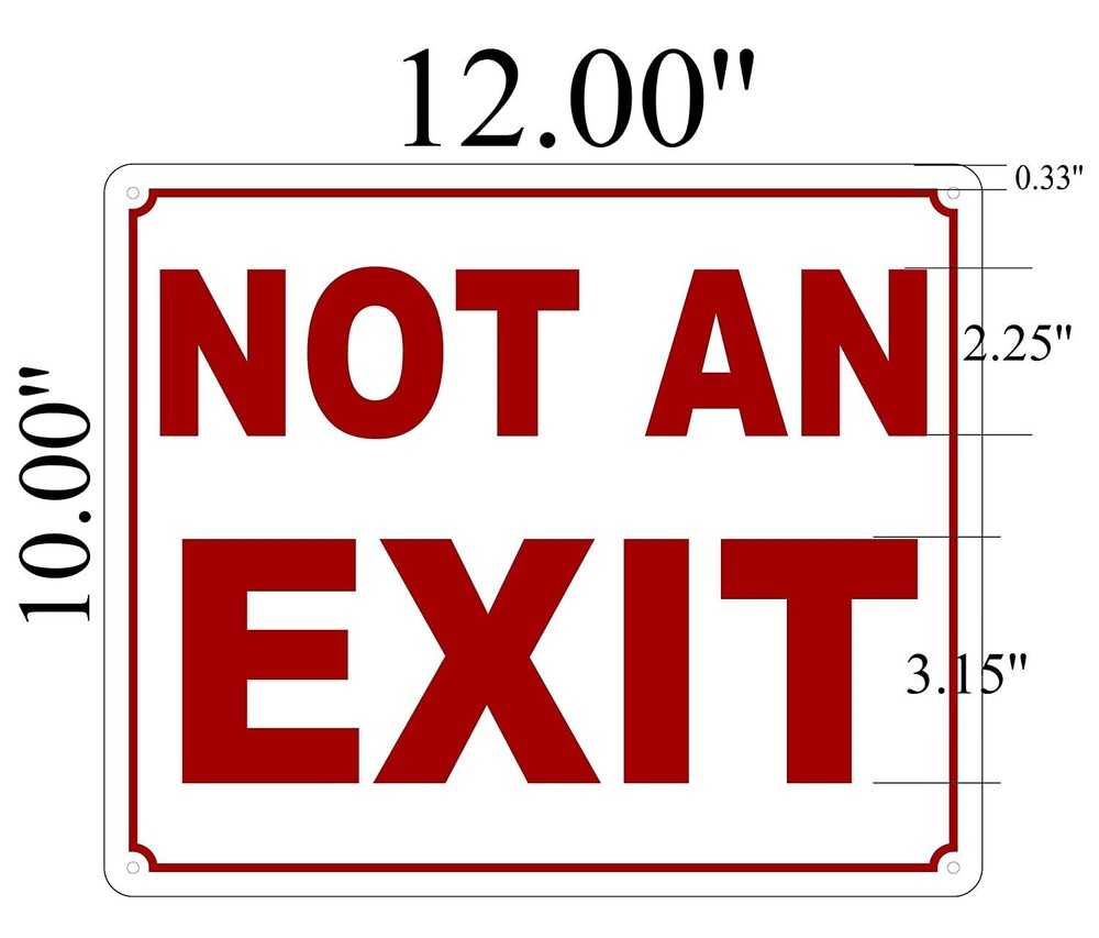 Not an Exit Sign ( ALUMINIUM 10x12 -Rust Free ) ref1020-REF24-1027