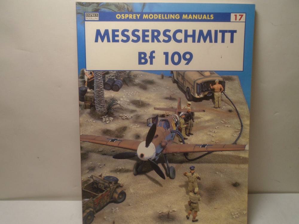 OSPREY MODELING MANUALS #17 MESSERSCHMITT BF 109 NEW CONDITION