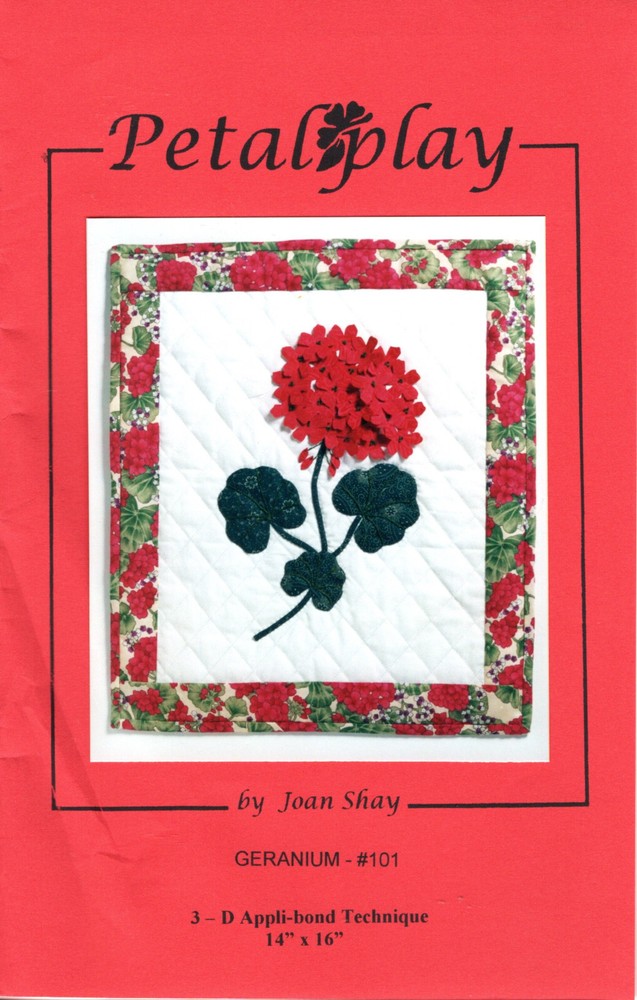 "Geranium" ©1998 Joan Shay Petalplay Sewing Quilting Pattern # 101